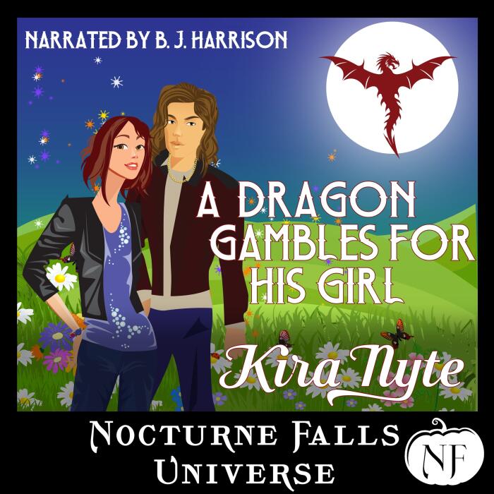 A Dragon Gambles for His Girl: A Nocturne Falls Universe Story