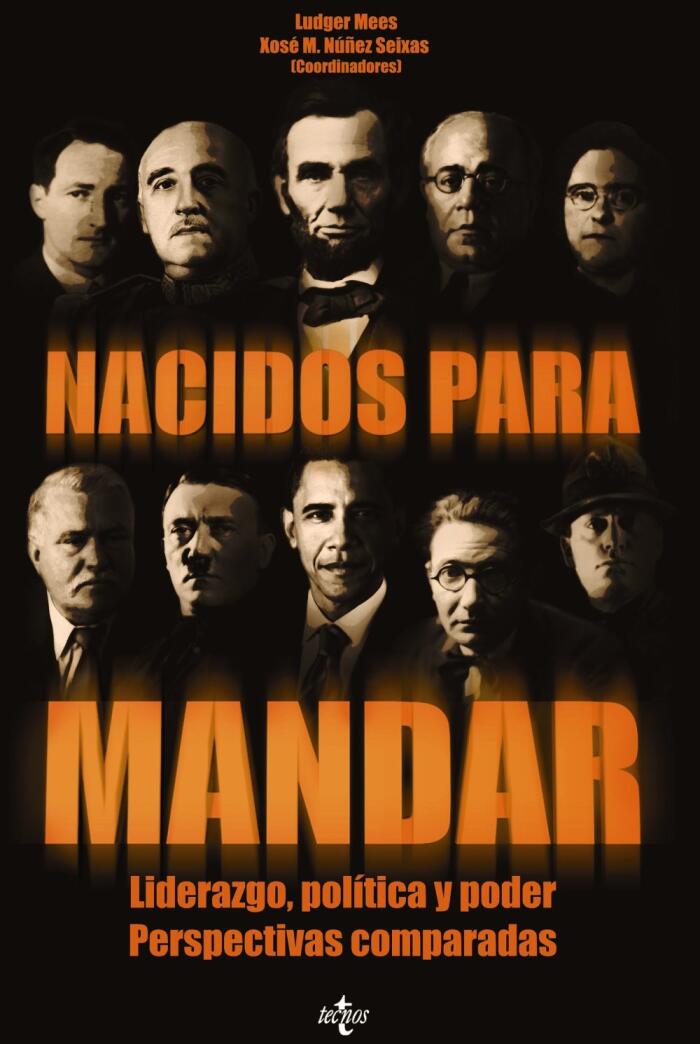 Nacidos para mandar: Liderazgo, política y poder. Perspectivas comparadas