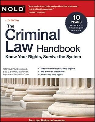 The Criminal Law Handbook: Know Your Rights, Survive the System
