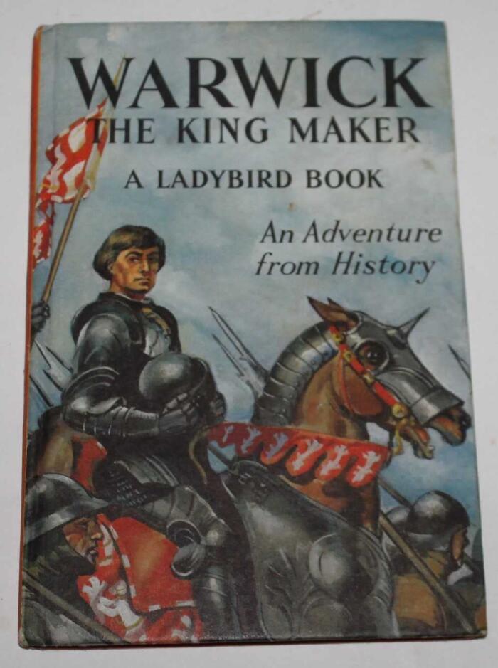 Warwick the Kingmaker: An adventure from history