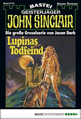 John Sinclair 174: Lupinas Todfeind (2. Teil)