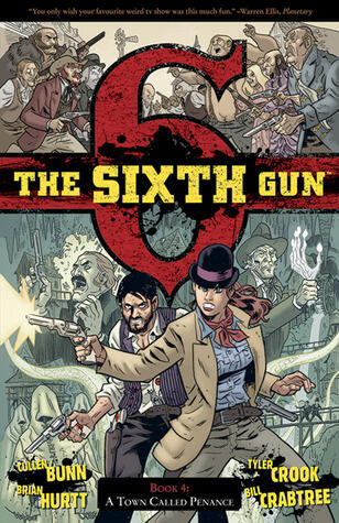The Sixth Gun (Vol. 4): A Town Called Penance