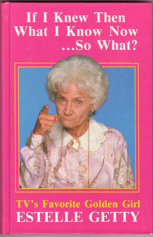 If I Knew Then What I Know Now ... So What?