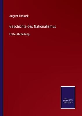 Geschichte des Nationalismus: Erste Abtheilung