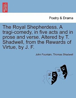 The Royal Shepherdess: A Tragi-Comedy in Five Acts