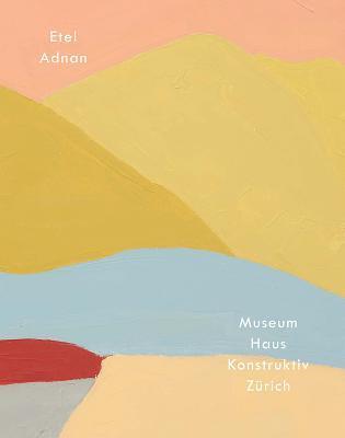 Etel Adnan: La joie de vivre