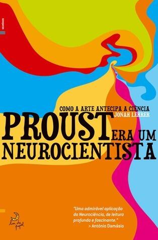 Proust era um Neurocientista