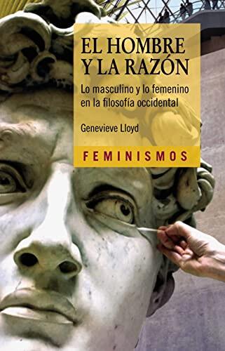 El hombre y la Razón: Lo masculino y lo femenino en la filosofía occidental