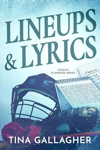 Lineups & Lyrics: A Small Town, Opposites Attract Baseball Romance (Coach's Playbook Series Book 1)