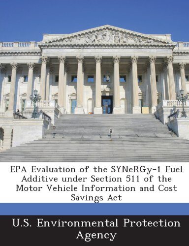 EPA Evaluation of the SYNeRGy-1 Fuel Additive under Section 511 of the Motor Vehicle Information and Cost Savings Act