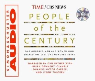 People Of The Century: One Hundred Men And Women Who Shaped The Last One Hundred Years