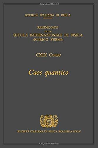 Quantum Chaos: Proceedings of the International School of Physics Enrico Fermi : Cource Cxix : Varenna on Lake Como : Villa Monastero 23 July-2 Augu