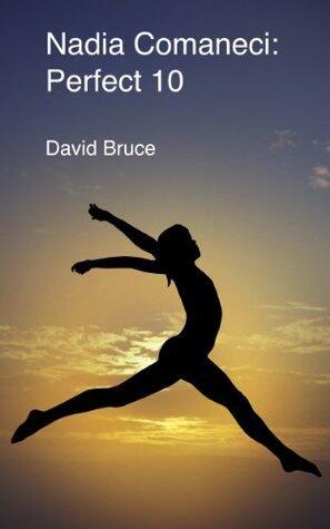 Nadia Comaneci: Perfect 10