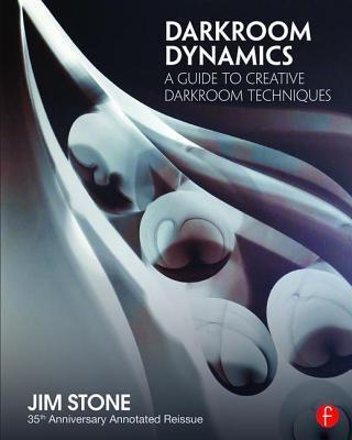 Darkroom Dynamics: A Guide to Creative Darkroom Techniques