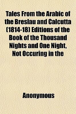 Tales From The Arabic: The Book Of The Thousand Nights And One Night Not Occuring In The Other; Volume 10 of 12