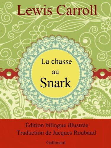 La Chasse au Snark - Edition bilingue illustrée