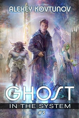 Ghost in the System (Book 3): An Apocalypse LitRPG Series