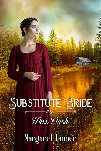 Substitute Bride - Miss Nash (Book 4)