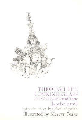 Through the Looking-Glass, and What Alice Found There
