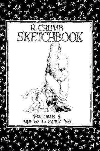 R. Crumb Sketchbook (Vol. 5): Mid '67 to Early '68