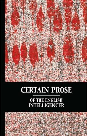 Certain Prose of the English Intelligencer