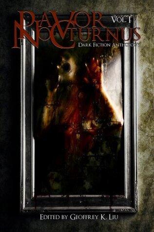 Pavor Nocturnus: Dark Fiction Anthology, Volume 1