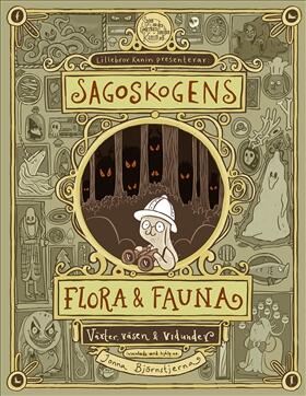 Sagoskogens Flora Och Fauna: Växter, Väsen & Vidunder
