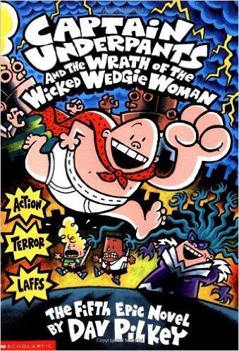 Captain Underpants and the Wrath of the Wicked Wedgie Woman #5 & Captain Underpants and the Perilous of Professor Poopypants #4