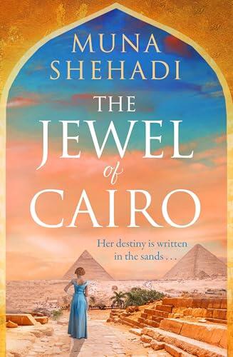 The Jewel of Cairo: A spellbinding tale of secrets, love and self discovery, that spans across oceans