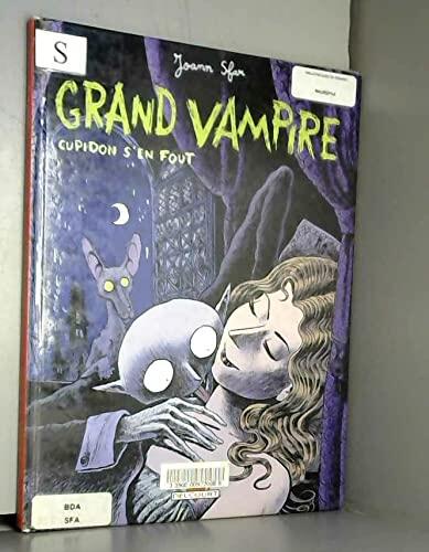 Grand Vampire (T01): Cupidon S'en Fout