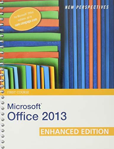 New Perspectives on Microsoft Office 2013: First Course, Enhanced Edition