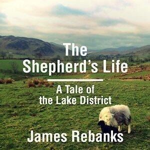 The Shepherd's Life: A People's History of the Lake District