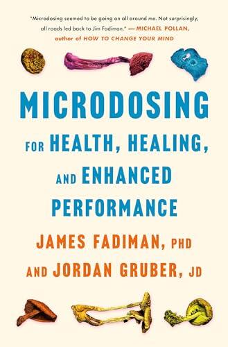 Microdosing for Health, Healing, and Enhanced Performance