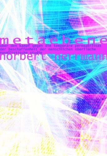 Metaebene, Frankfurt: Über den Kampf gegen die temporale Permeabiliät der menschlichen Oberfläche (Novellistische Studie)