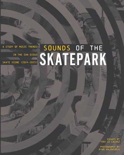 Sounds of the Skatepark: A Study of Music Trends in the San Diego Skate Scene
