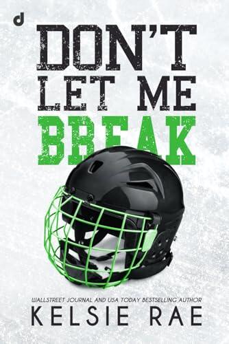 Don't let me break (Don't Let Me Series)