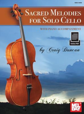 Sacred Melodies for Solo Cello: with Piano Accompaniment