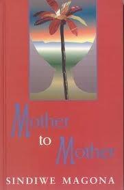 Mother to Mother. Sindiwe Magona