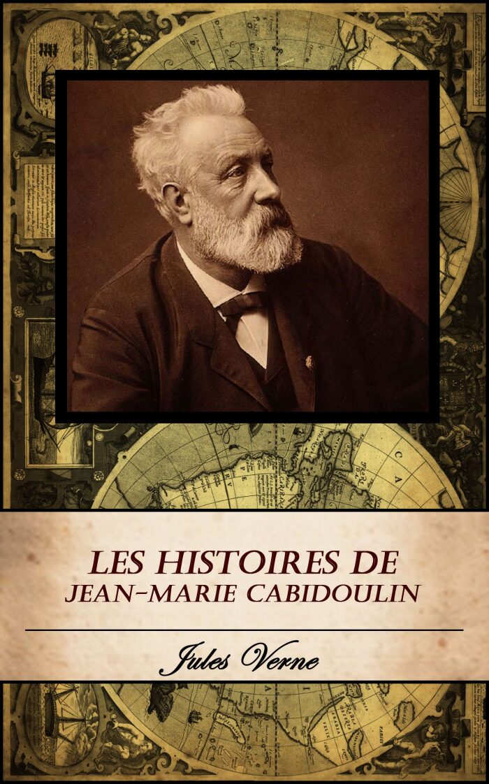 Les Histoires de Jean-Marie Cabidoulin. (Annoté)