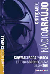 Críticas De Inácio Araújo: Cinema De Boca Em Boca