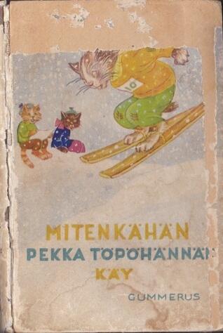 Mitenkähän Pekka Töpöhännän käy