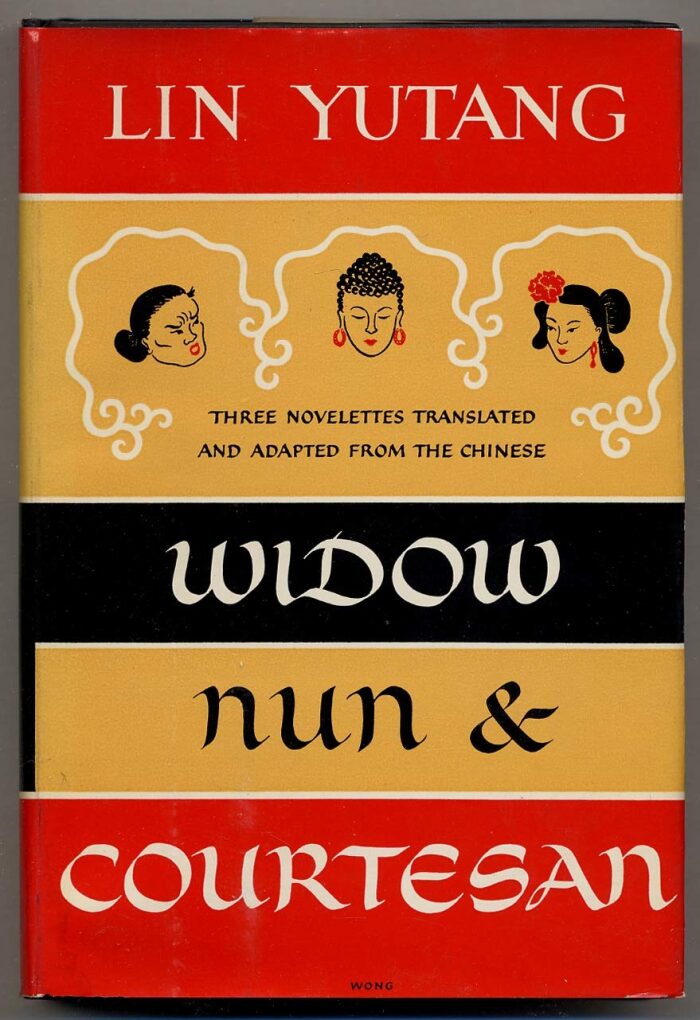 Widow, Nun and Courtesan; Three Novelettes From the Chinese