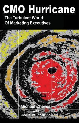 CMO Hurricane: The Turbulent World of Marketing Executives