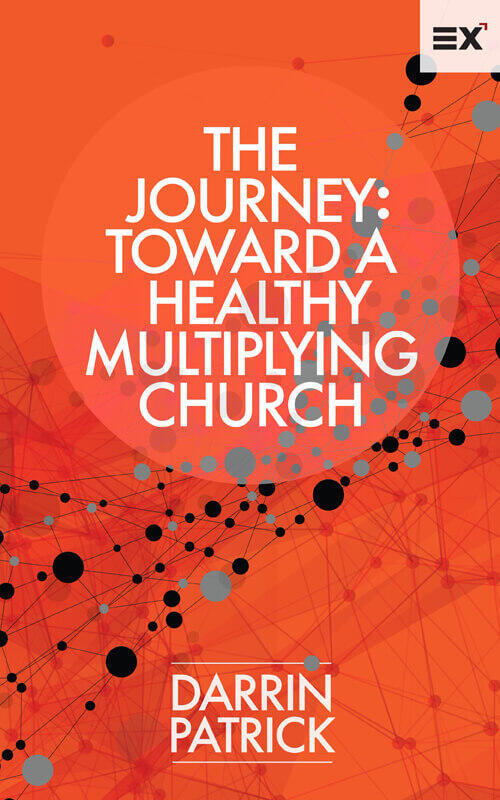 The Journey: Toward a Healthy Multiplying Church