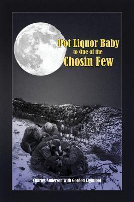 Pot Liquor Baby to One of the Chosin Few
