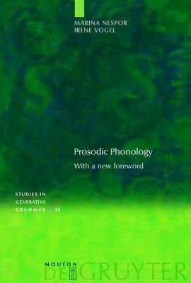 Prosodic Phonology: With a New Foreword