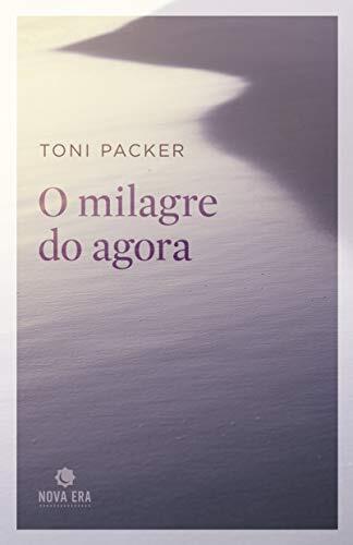 O Milagre do Agora