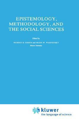 Epistemology, Methodology, and the Social Sciences