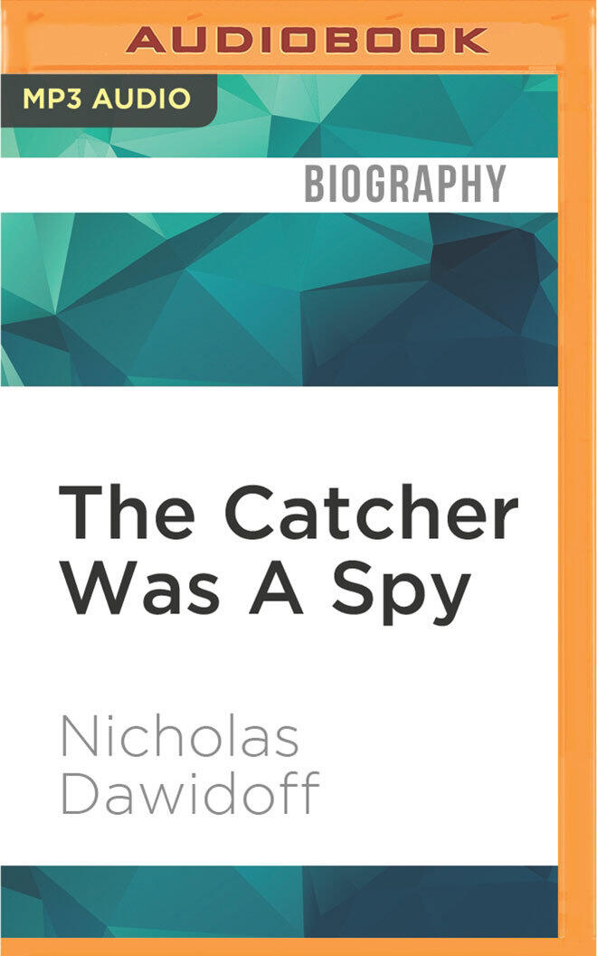 Catcher Was A Spy, The