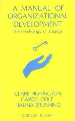 A Manual of Organizational Development: The Psychology of Change